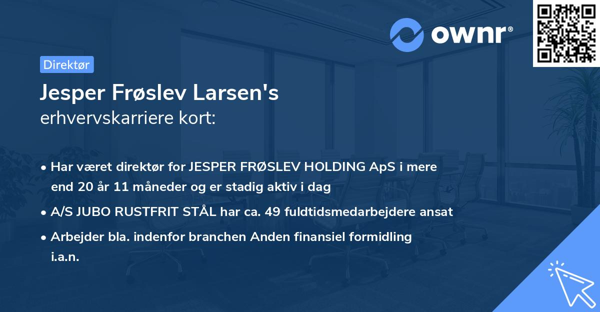 Jesper Frøslev Larsen's erhvervskarriere kort