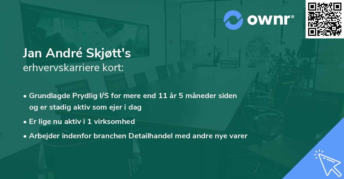 Jan André Skjøtt's erhvervskarriere kort
