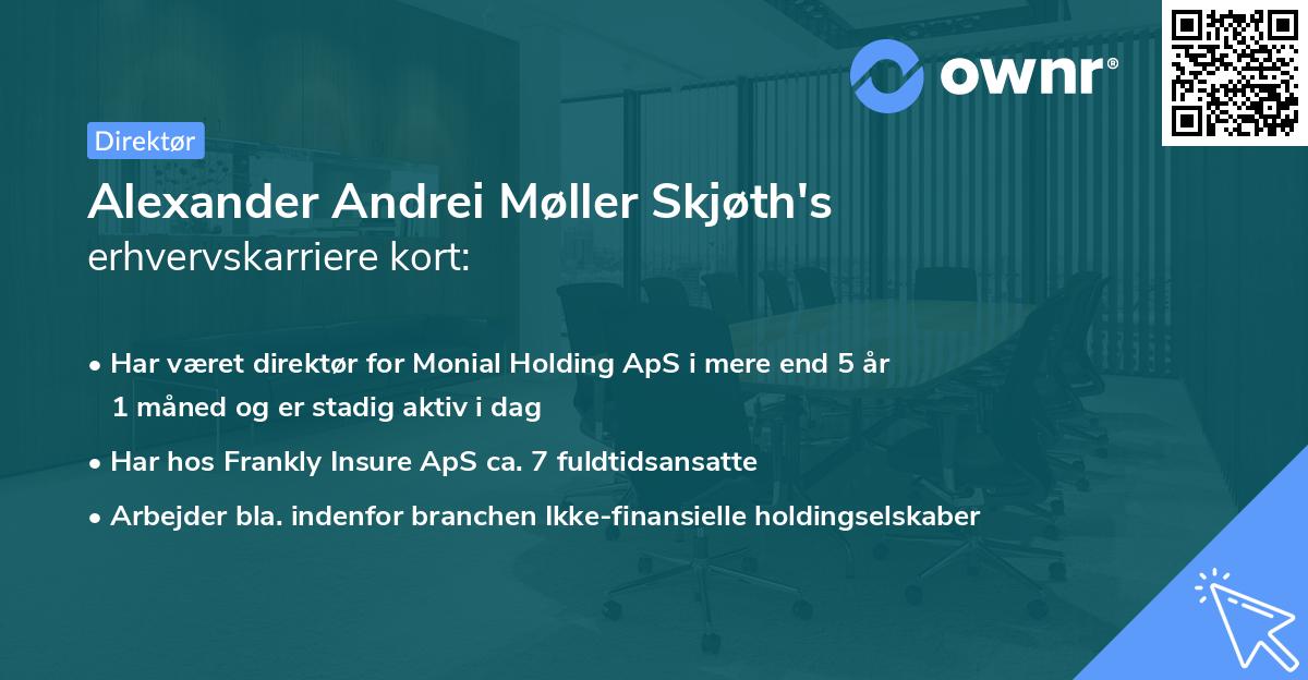 Alexander Andrei Møller Skjøth's erhvervskarriere kort