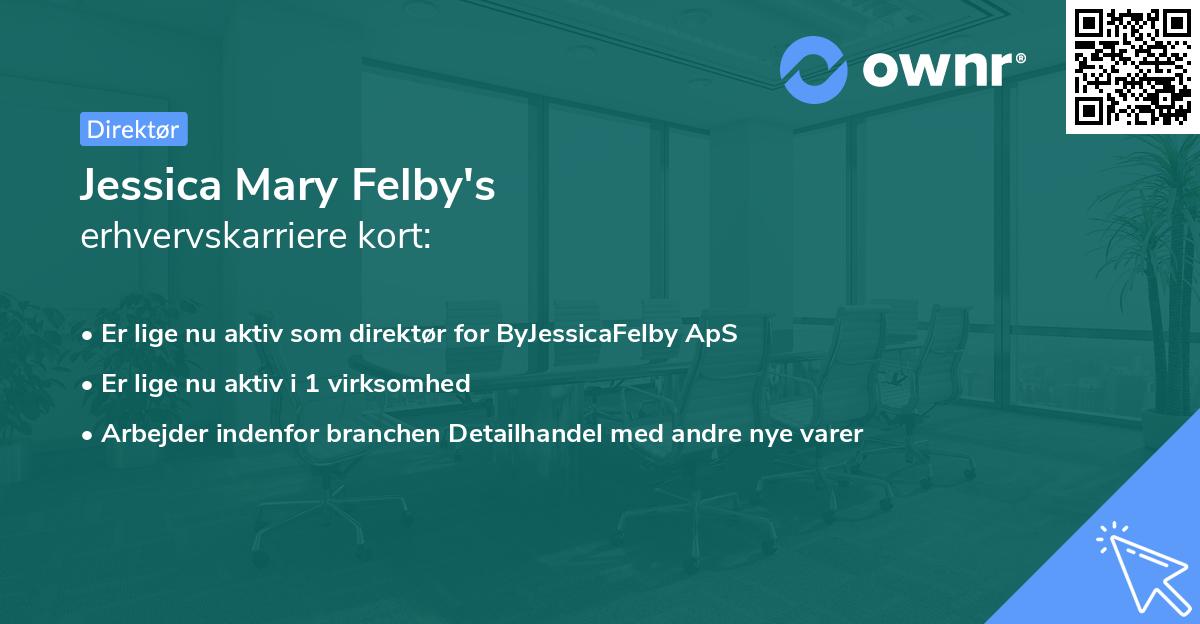 Jessica Mary Felby's erhvervskarriere kort