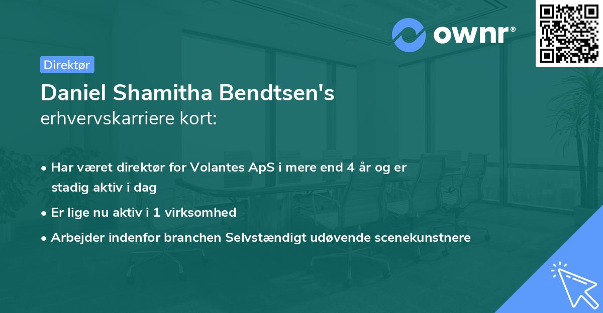Daniel Shamitha Bendtsen's erhvervskarriere kort