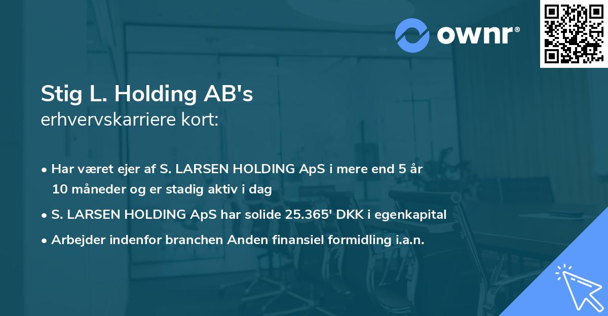 Stig L. Holding AB's erhvervskarriere kort