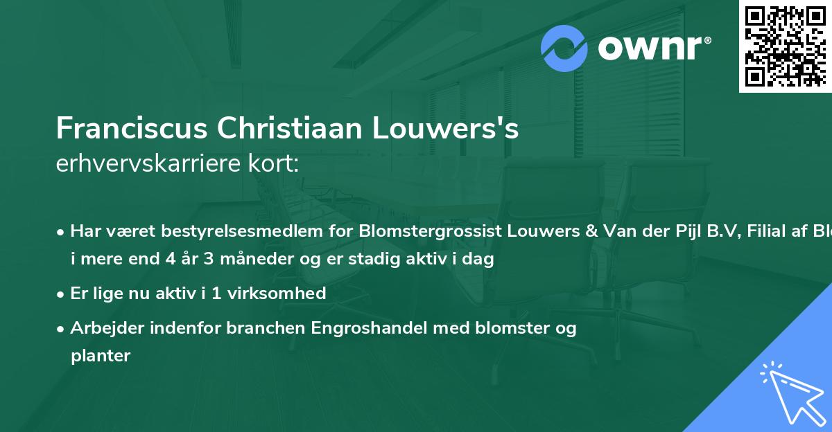 Franciscus Christiaan Louwers's erhvervskarriere kort
