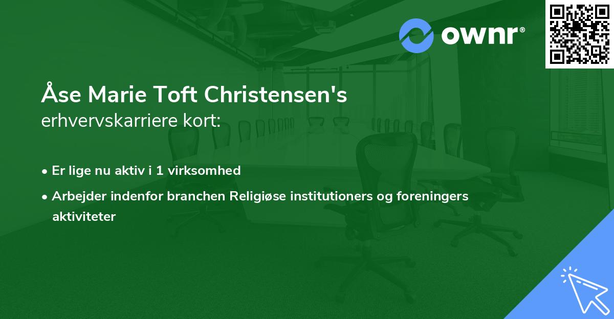 Åse Marie Toft Christensen's erhvervskarriere kort