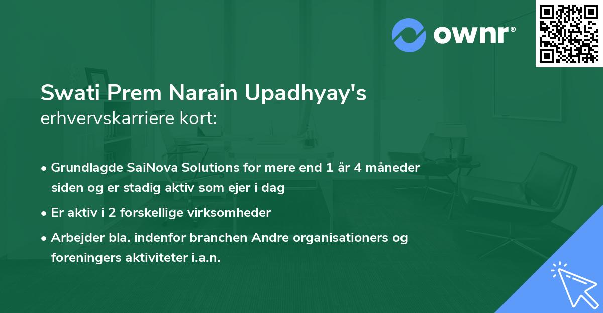 Swati Prem Narain Upadhyay's erhvervskarriere kort