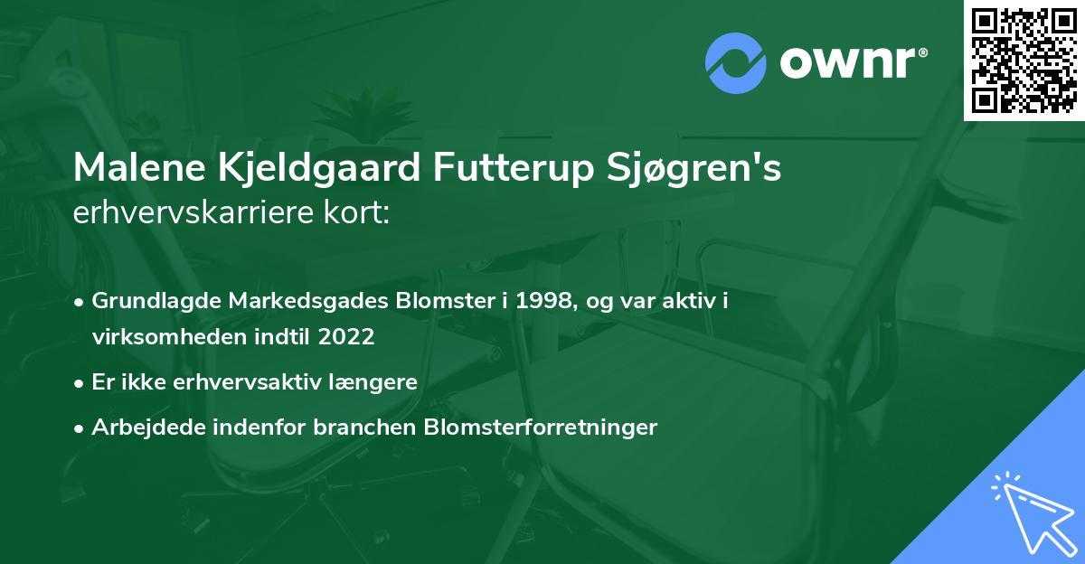Malene Kjeldgaard Futterup Sjøgren's erhvervskarriere kort