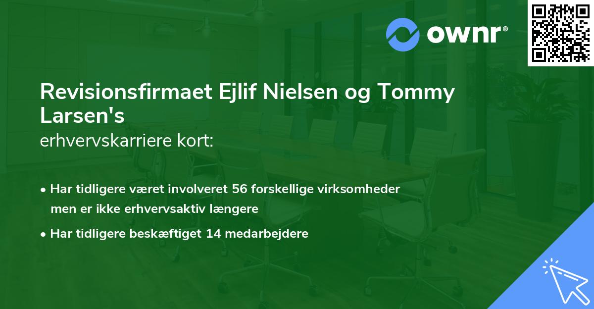 Revisionsfirmaet Ejlif Nielsen og Tommy Larsen's erhvervskarriere kort