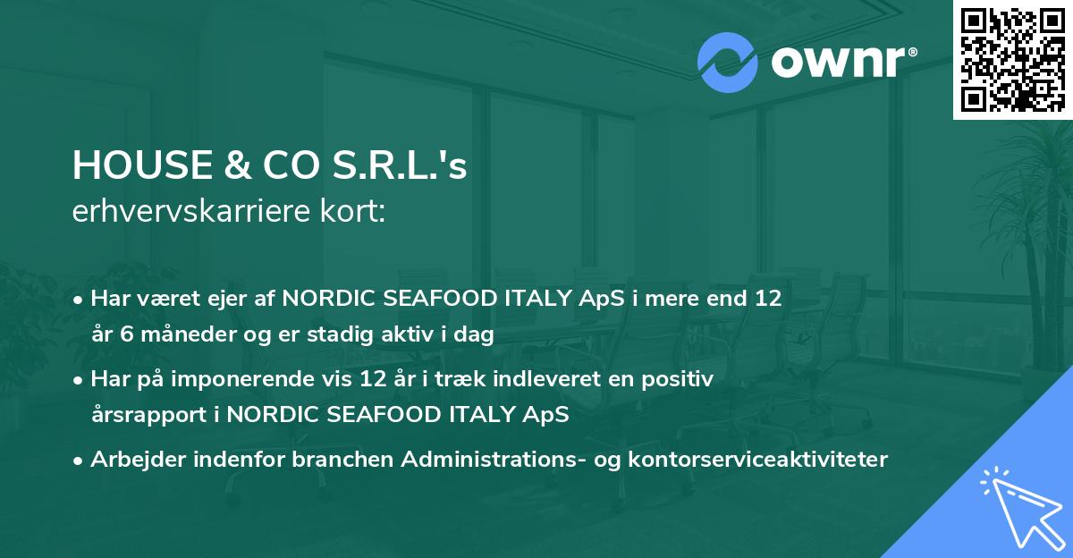 HOUSE & CO S.R.L.'s erhvervskarriere kort