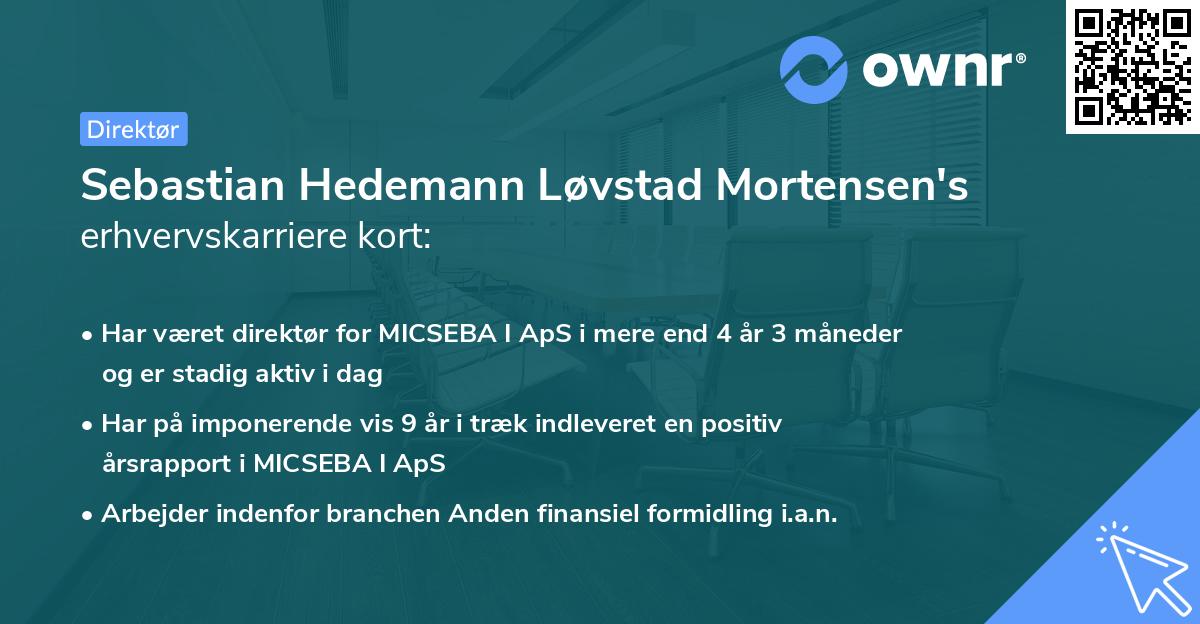 Sebastian Hedemann Løvstad Mortensen's erhvervskarriere kort