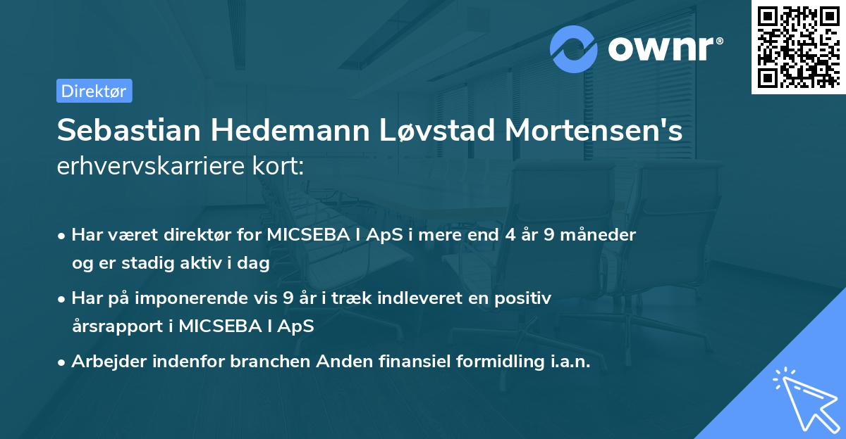 Sebastian Hedemann Løvstad Mortensen's erhvervskarriere kort