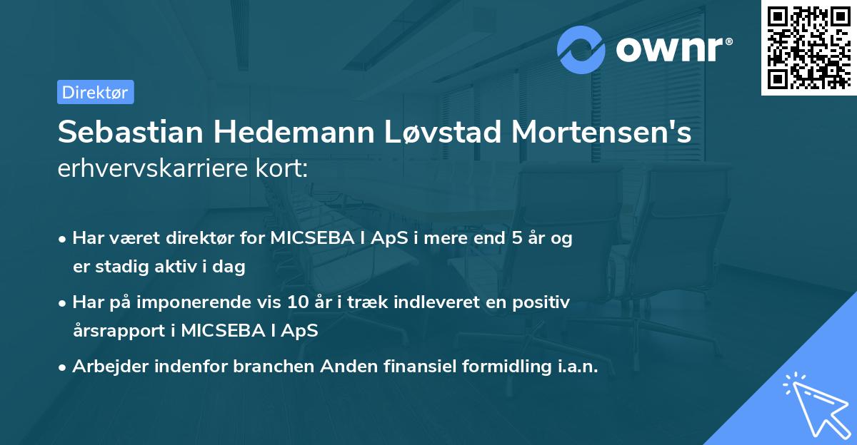 Sebastian Hedemann Løvstad Mortensen's erhvervskarriere kort
