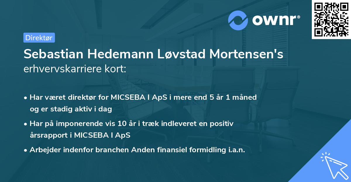 Sebastian Hedemann Løvstad Mortensen's erhvervskarriere kort