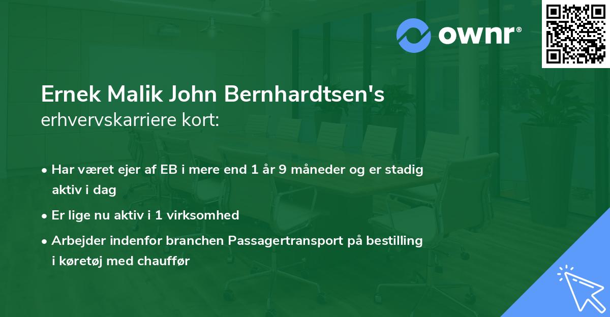 Ernek Malik John Bernhardtsen's erhvervskarriere kort