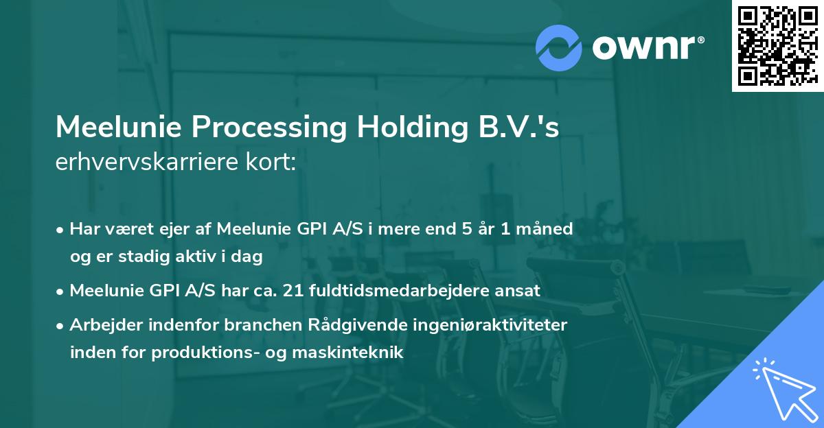 Meelunie Processing Holding B.V.'s erhvervskarriere kort