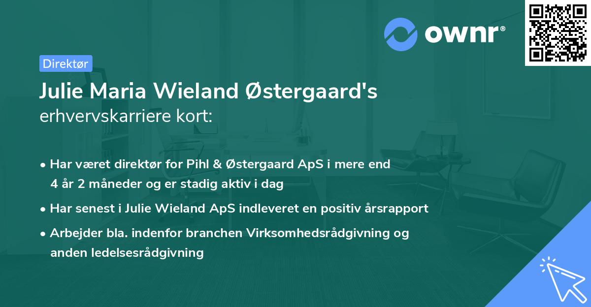 Julie Maria Wieland Østergaard's erhvervskarriere kort