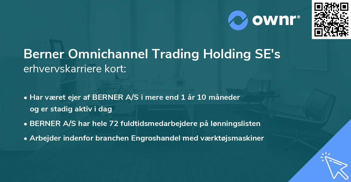 Berner Omnichannel Trading Holding SE's erhvervskarriere kort