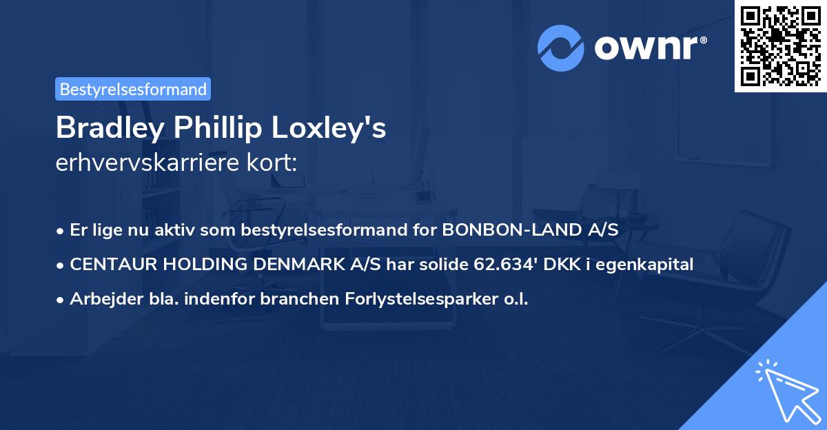 Bradley Phillip Loxley's erhvervskarriere kort