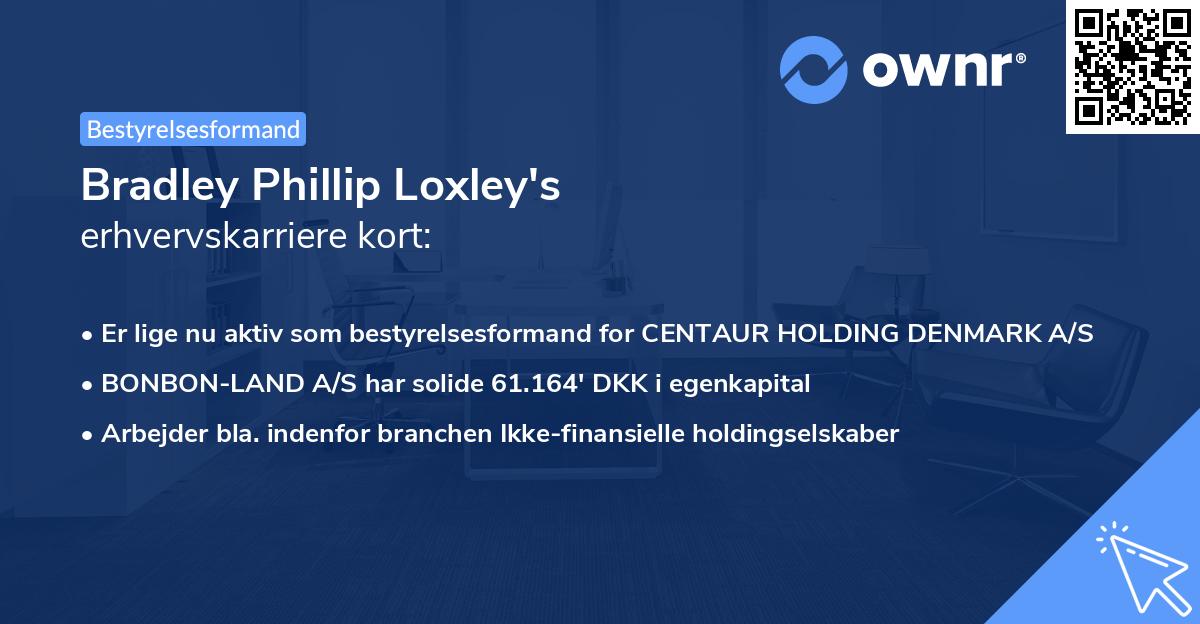 Bradley Phillip Loxley's erhvervskarriere kort