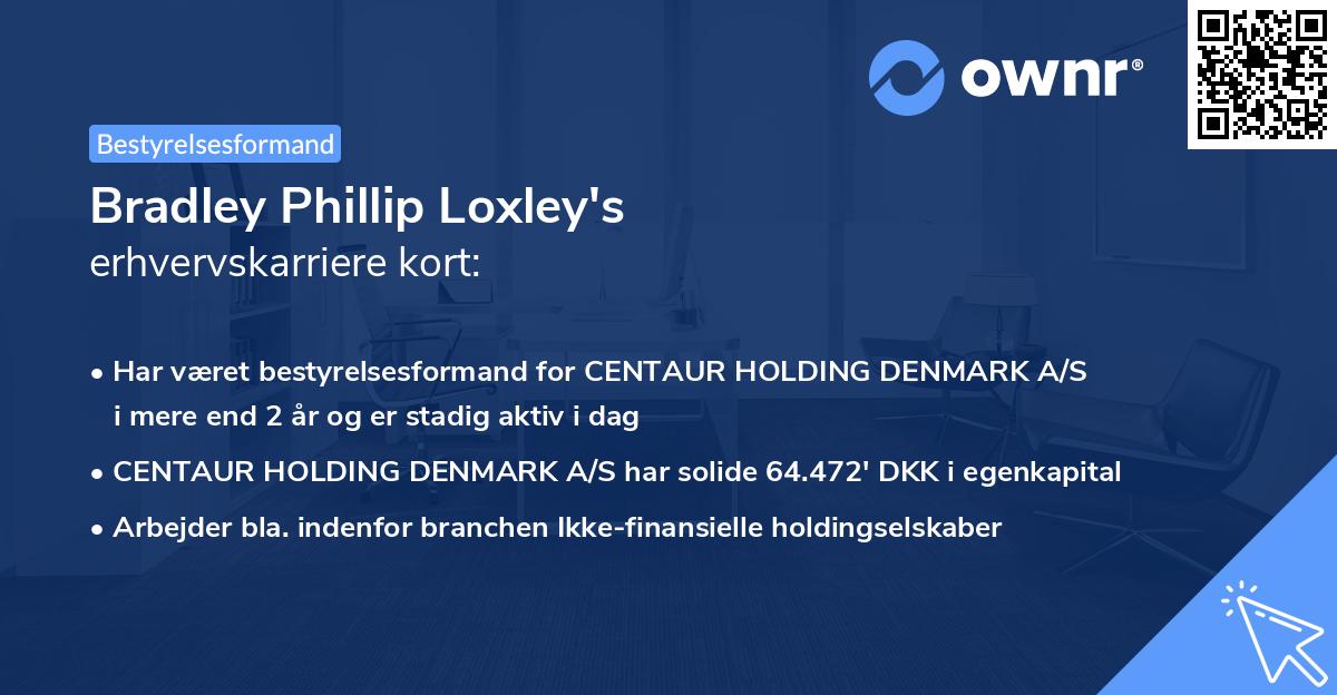 Bradley Phillip Loxley's erhvervskarriere kort