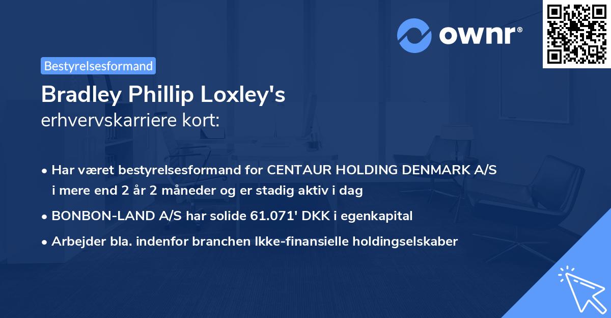 Bradley Phillip Loxley's erhvervskarriere kort