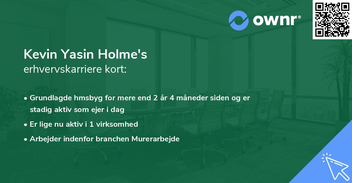 Kevin Yasin Holme's erhvervskarriere kort