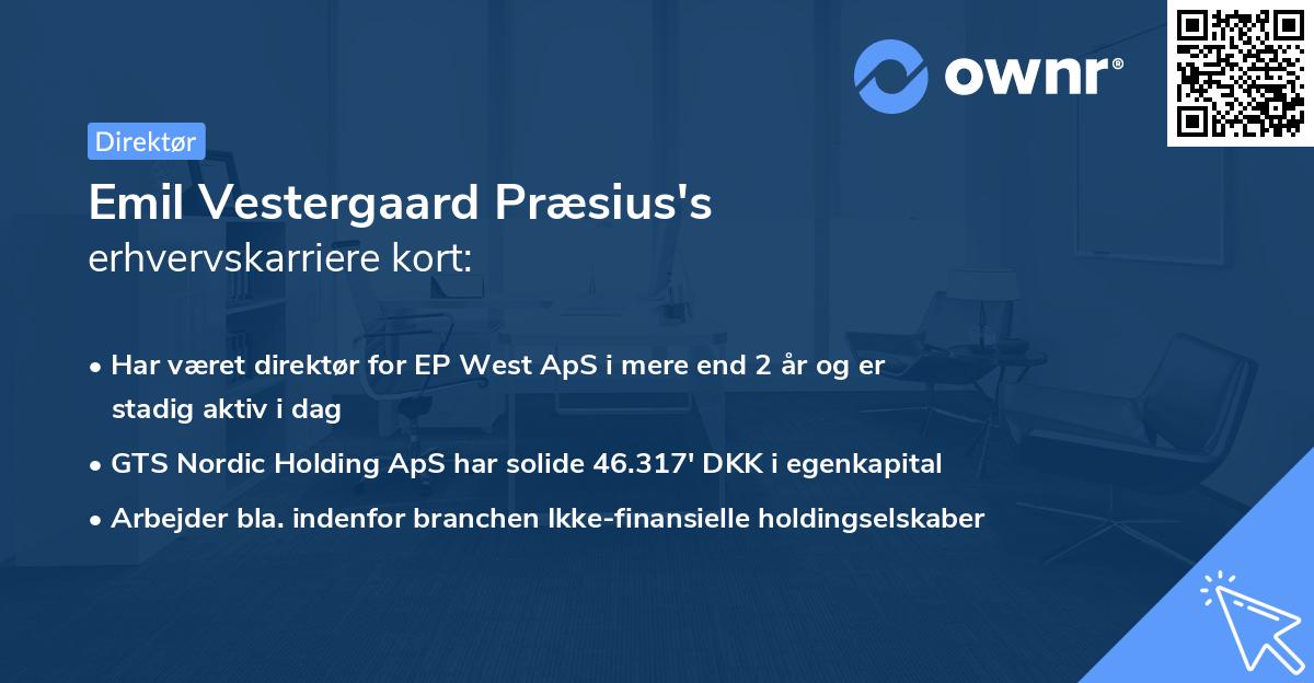Emil Vestergaard Præsius's erhvervskarriere kort