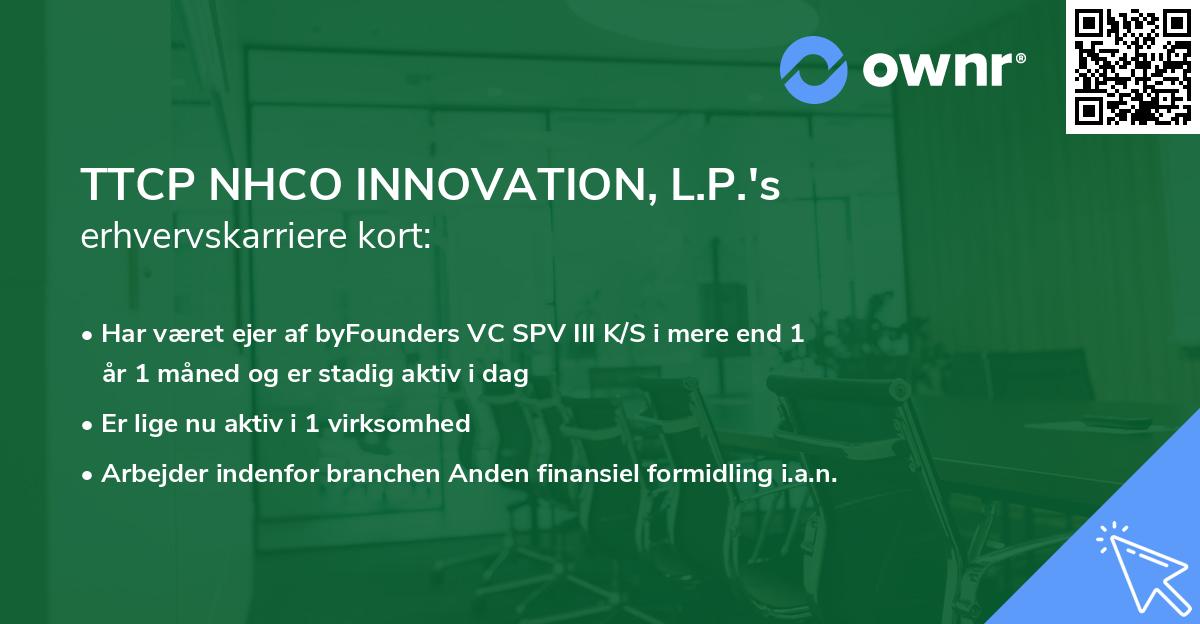 TTCP NHCO INNOVATION, L.P.'s erhvervskarriere kort