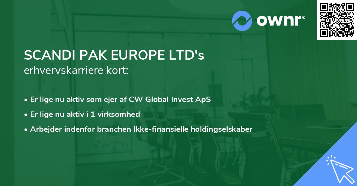 SCANDI PAK EUROPE LTD's erhvervskarriere kort