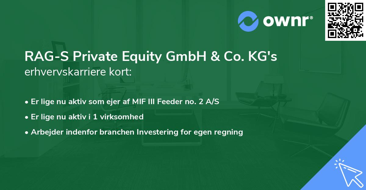 RAG-S Private Equity GmbH & Co. KG's erhvervskarriere kort
