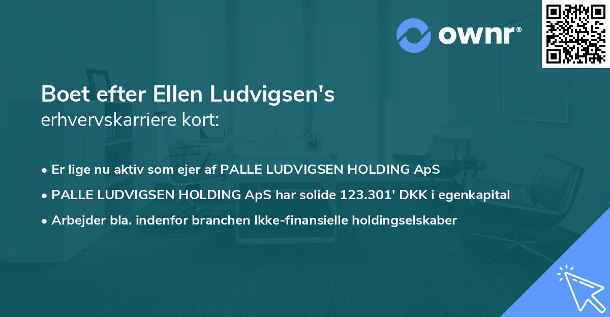 Boet efter Ellen Ludvigsen's erhvervskarriere kort