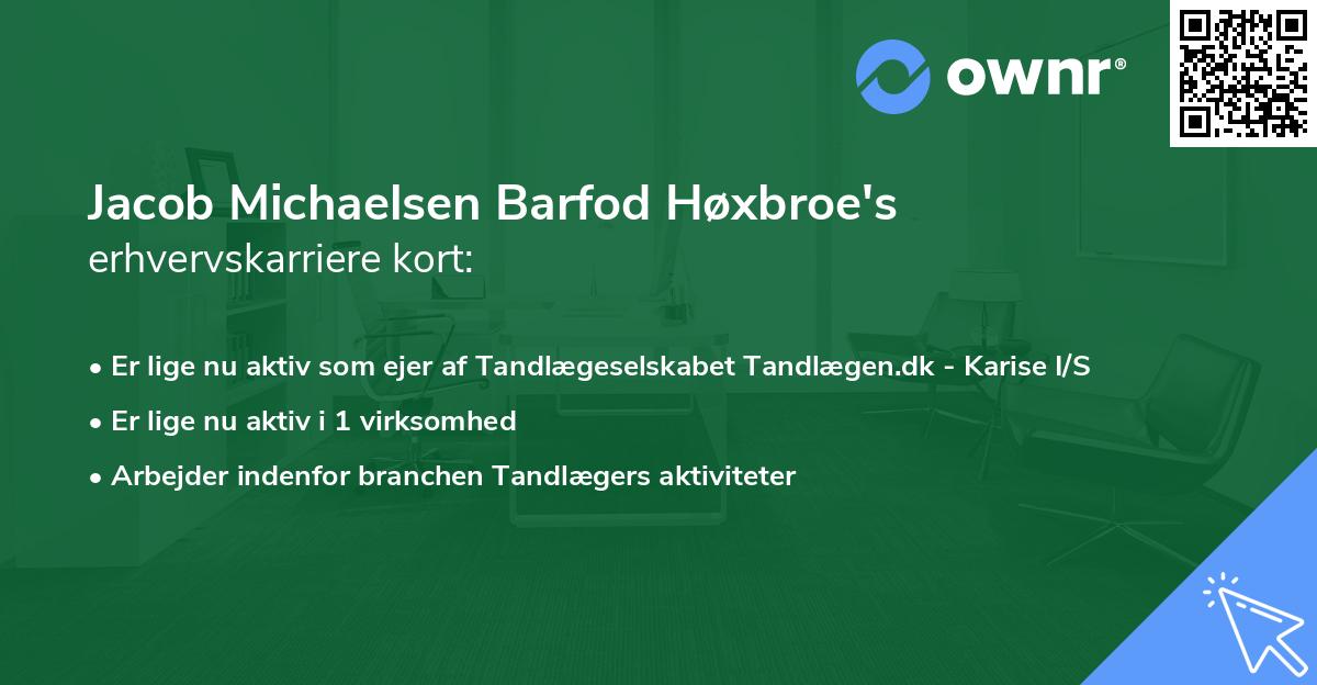 Jacob Michaelsen Barfod Høxbroe's erhvervskarriere kort