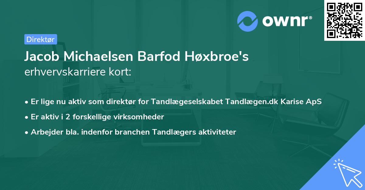 Jacob Michaelsen Barfod Høxbroe's erhvervskarriere kort