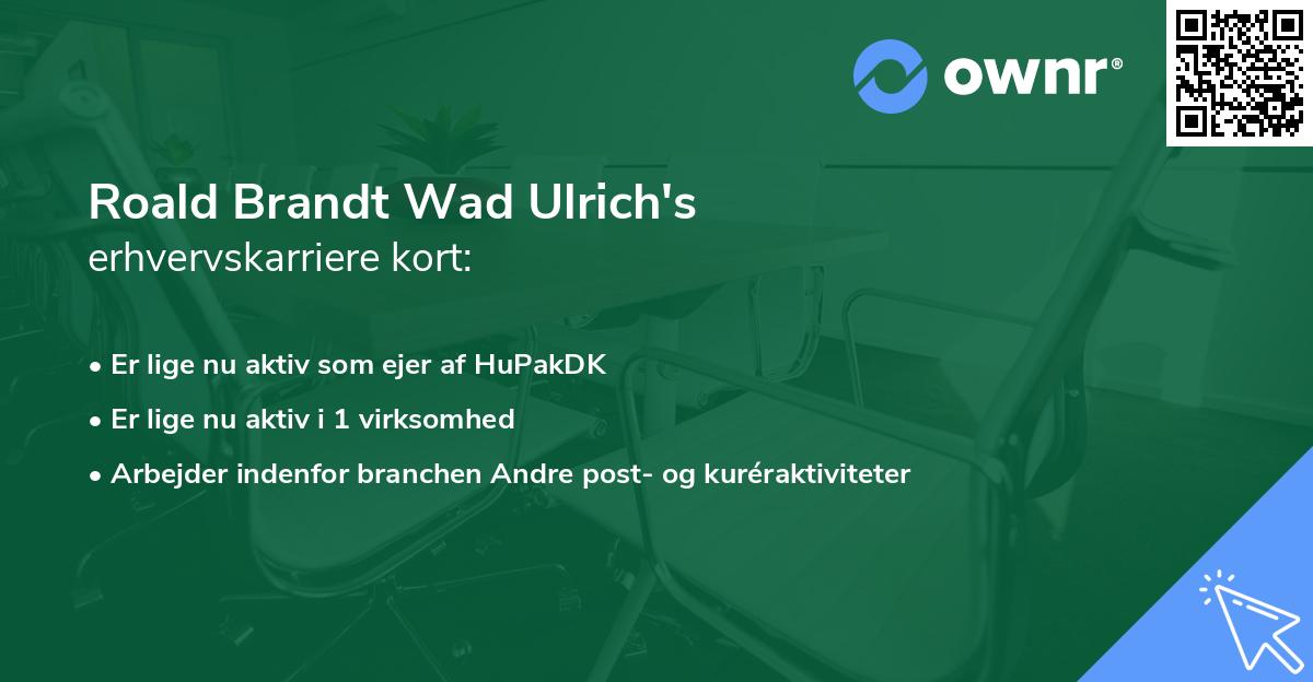 Roald Brandt Wad Ulrich's erhvervskarriere kort