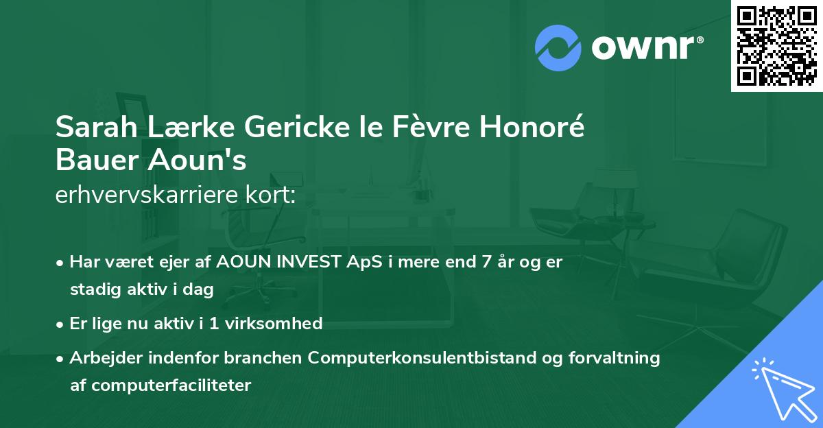 Sarah Lærke Gericke le Fèvre Honoré Bauer Aoun's erhvervskarriere kort