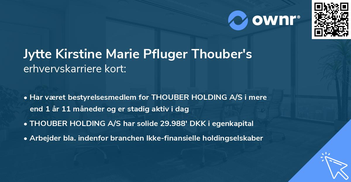 Jytte Kirstine Marie Pfluger Thouber's erhvervskarriere kort