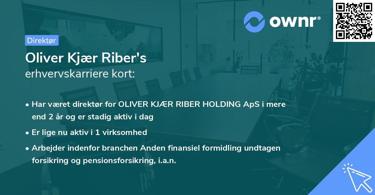 Oliver Kjær Riber's erhvervskarriere kort