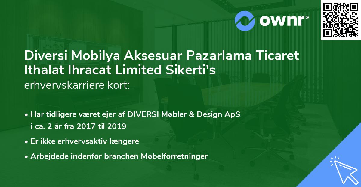 Diversi Mobilya Aksesuar Pazarlama Ticaret Ithalat Ihracat Limited Sikerti's erhvervskarriere kort