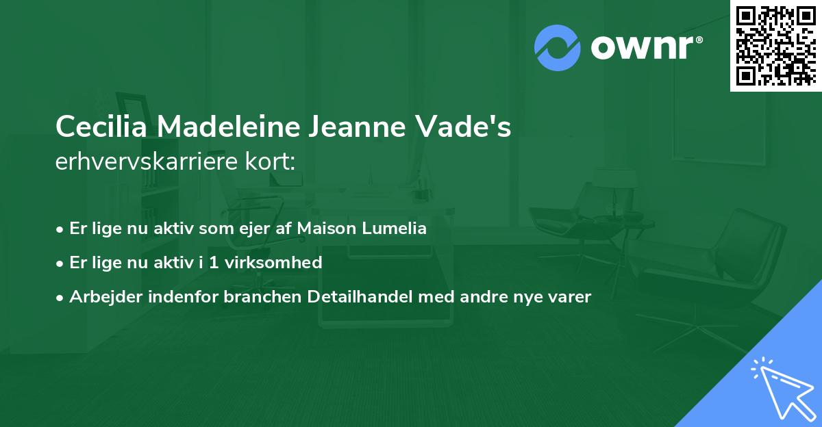 Cecilia Madeleine Jeanne Vade's erhvervskarriere kort