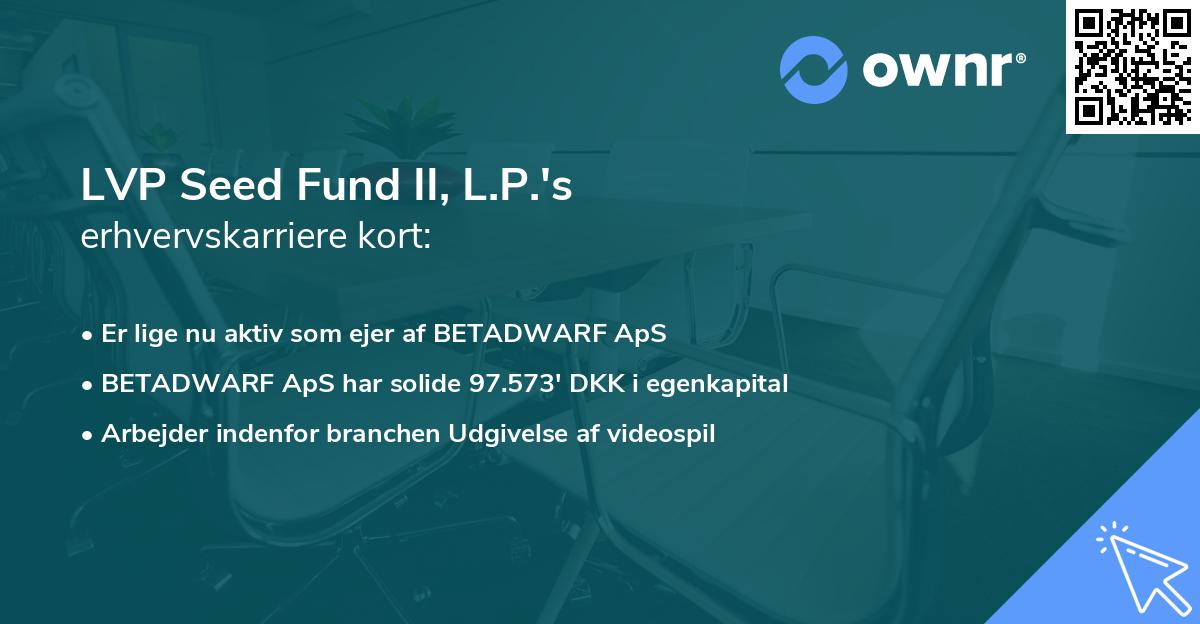 LVP Seed Fund II, L.P.'s erhvervskarriere kort