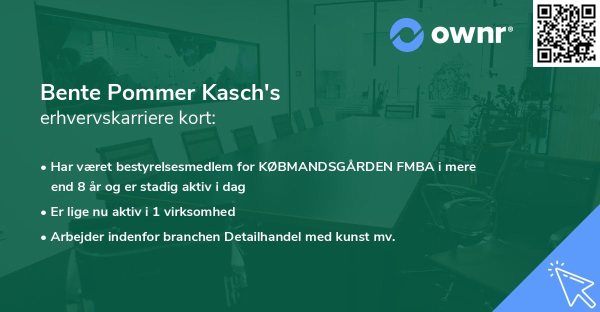 Bente Pommer Kasch's erhvervskarriere kort