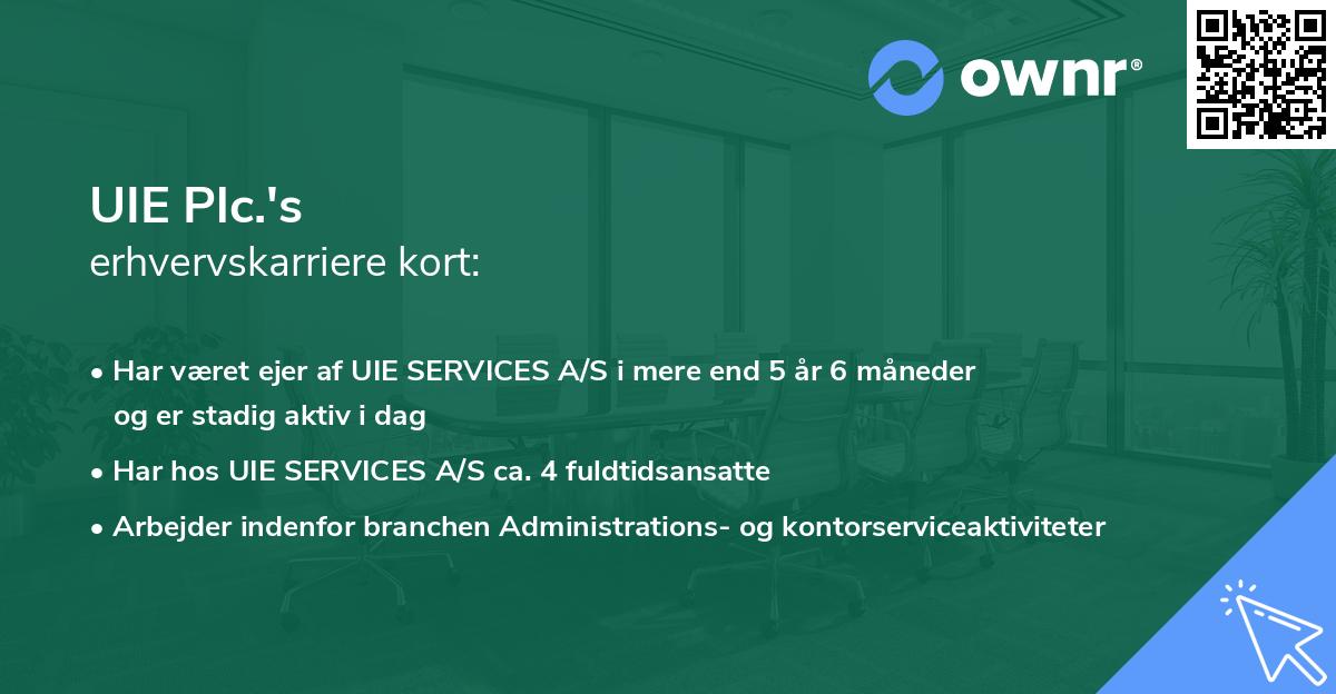 UIE Plc.'s erhvervskarriere kort
