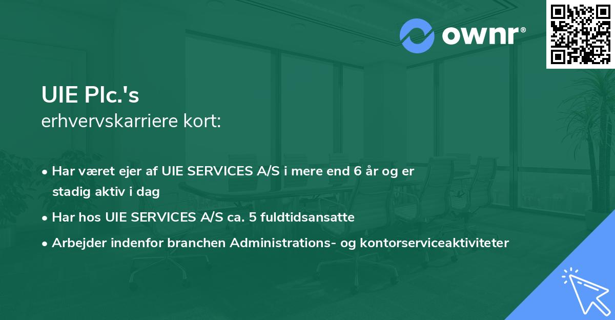 UIE Plc.'s erhvervskarriere kort