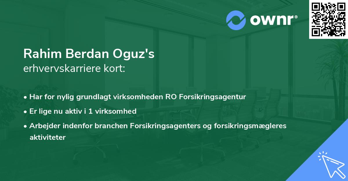 Rahim Berdan Oguz's erhvervskarriere kort