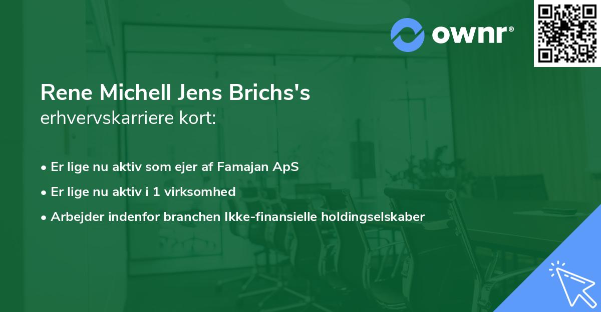 Rene Michell Jens Brichs's erhvervskarriere kort