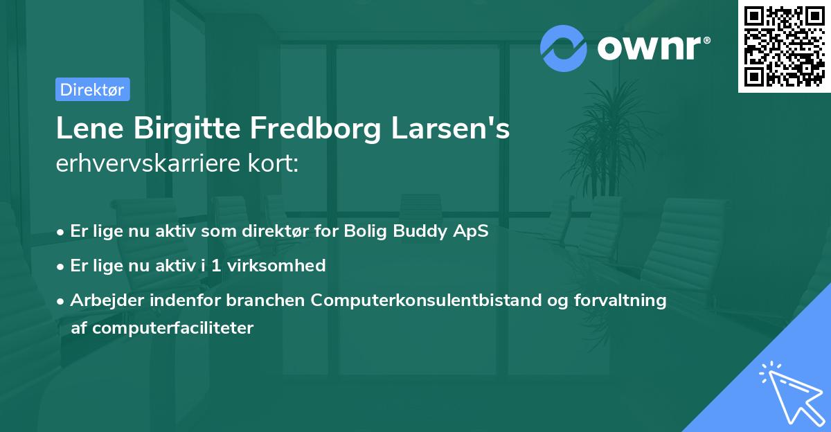 Lene Birgitte Fredborg Larsen's erhvervskarriere kort