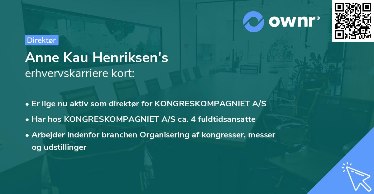 Anne Kau Henriksen's erhvervskarriere kort