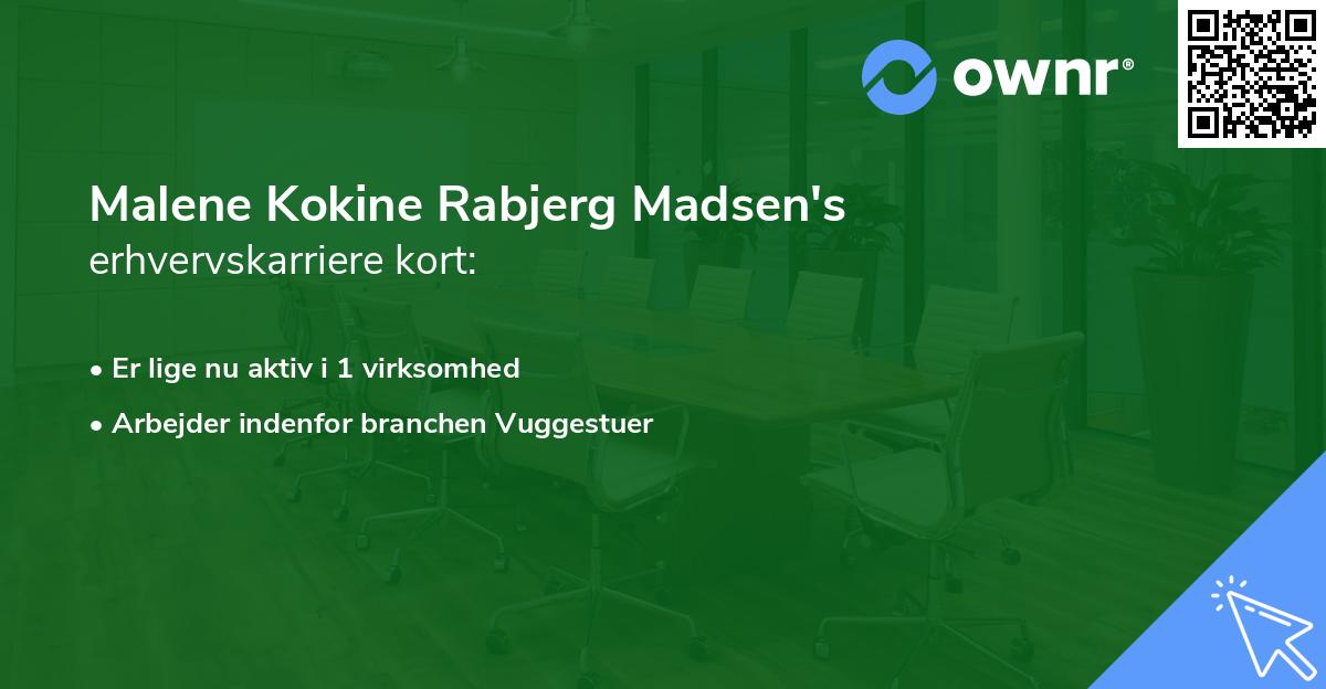 Malene Kokine Rabjerg Madsen's erhvervskarriere kort