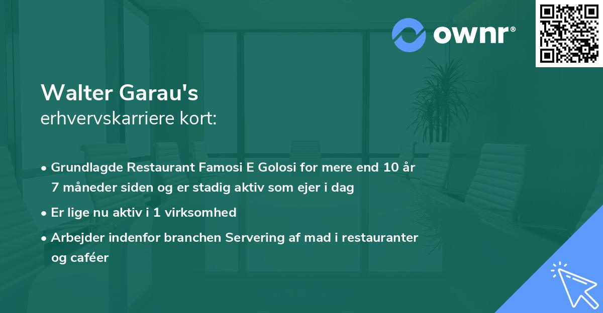 Walter Garau's erhvervskarriere kort