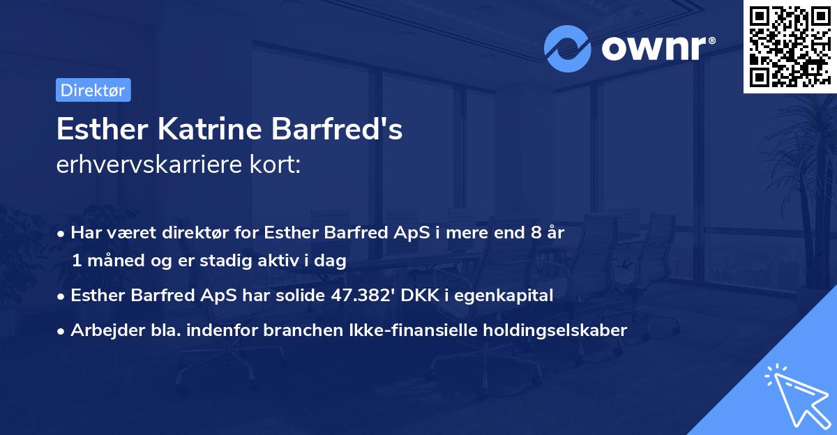Esther Katrine Barfred's erhvervskarriere kort