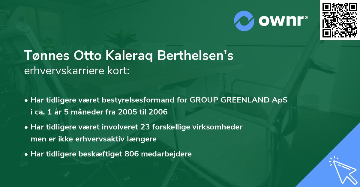 Tønnes Otto Kaleraq Berthelsen's erhvervskarriere kort